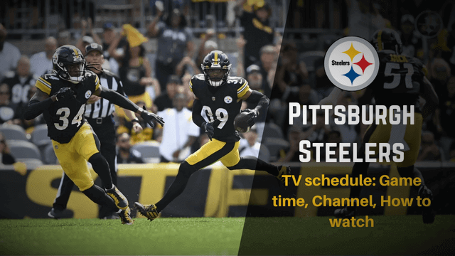 Pittsburgh Steelers TV schedule: Game time, Channel, How to watch