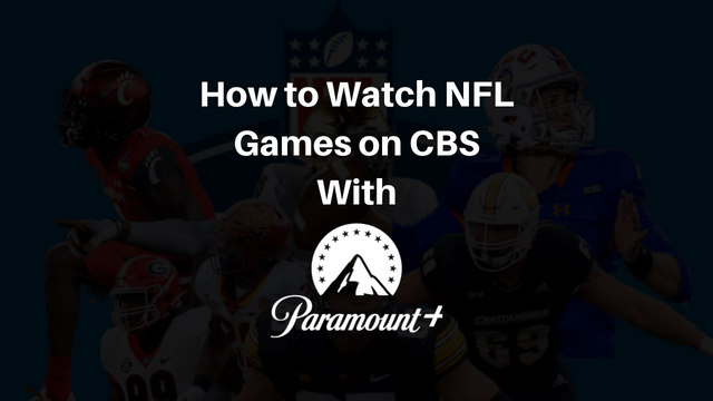 NFL Games on CBS with Paramount plus: How to Watch, Price, Plan, Devices